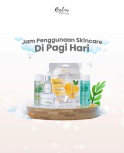 Jam Pemakaian Reglow Skincare di Pagi Hari1